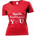 Tricou femei rosu, Smile God loves You